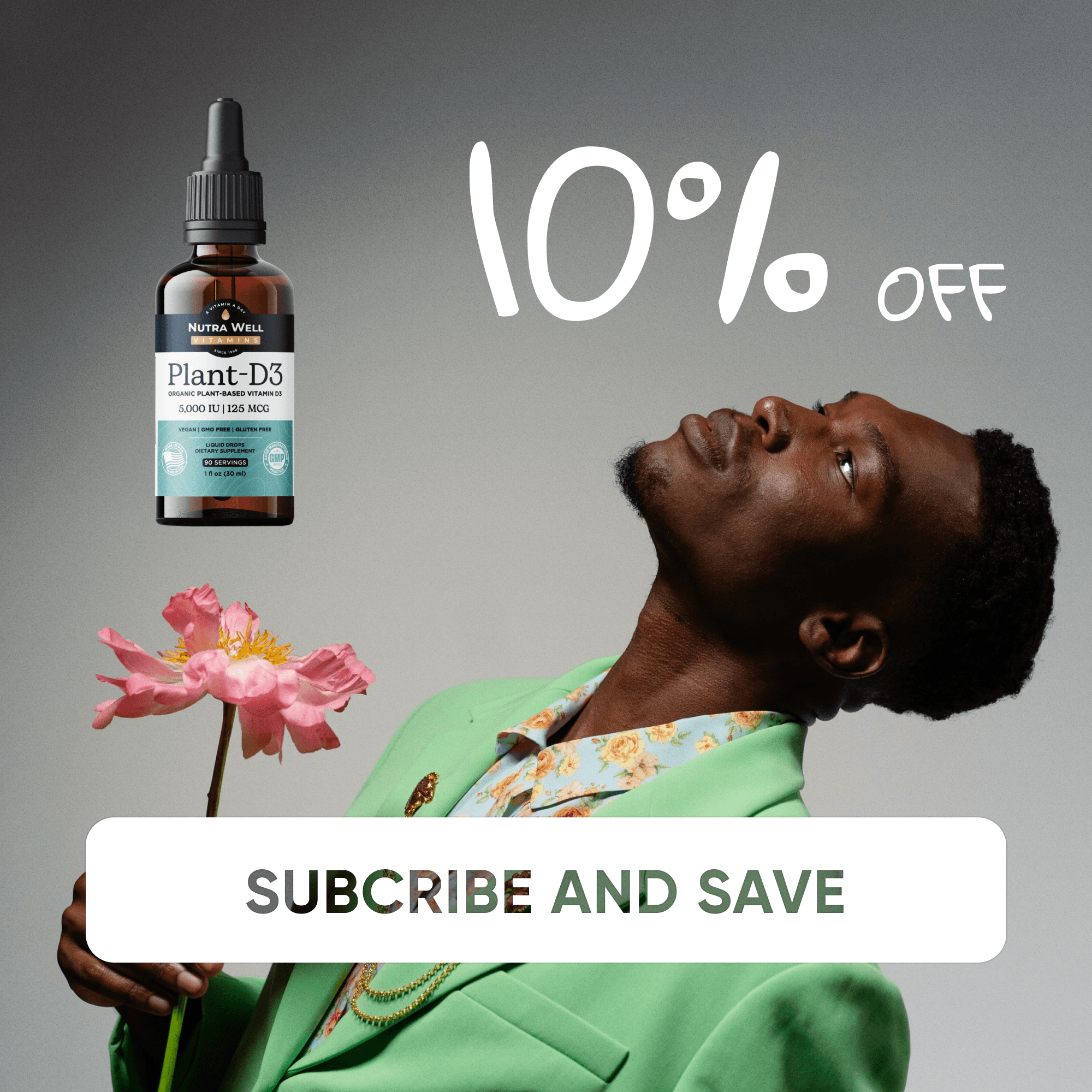 NutraWell Plant-D3 ad: 10% off, Subscribe and save, a man in a green suit
