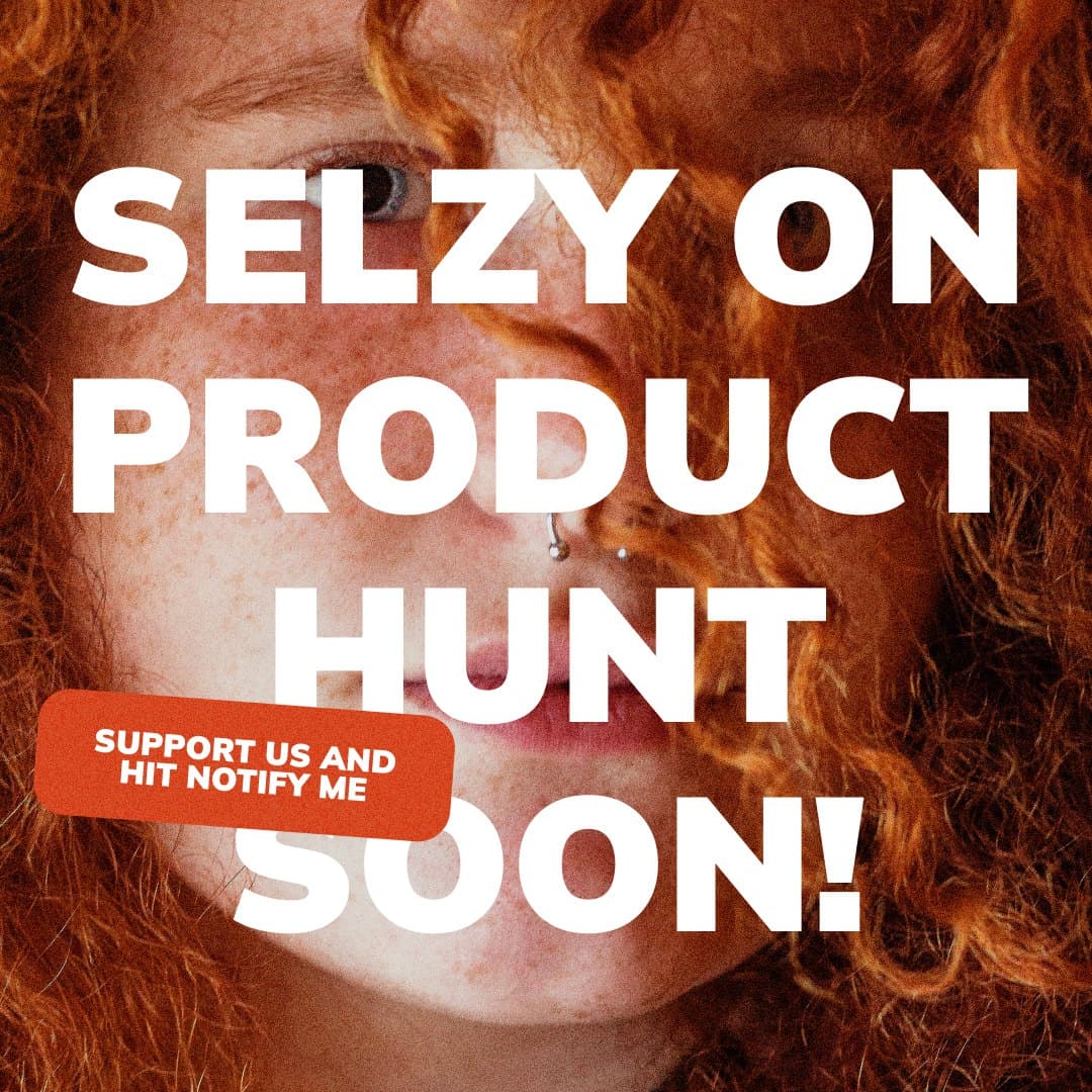 Teaser ad: Selzy on Product Hunt soon, support us and hit notify me