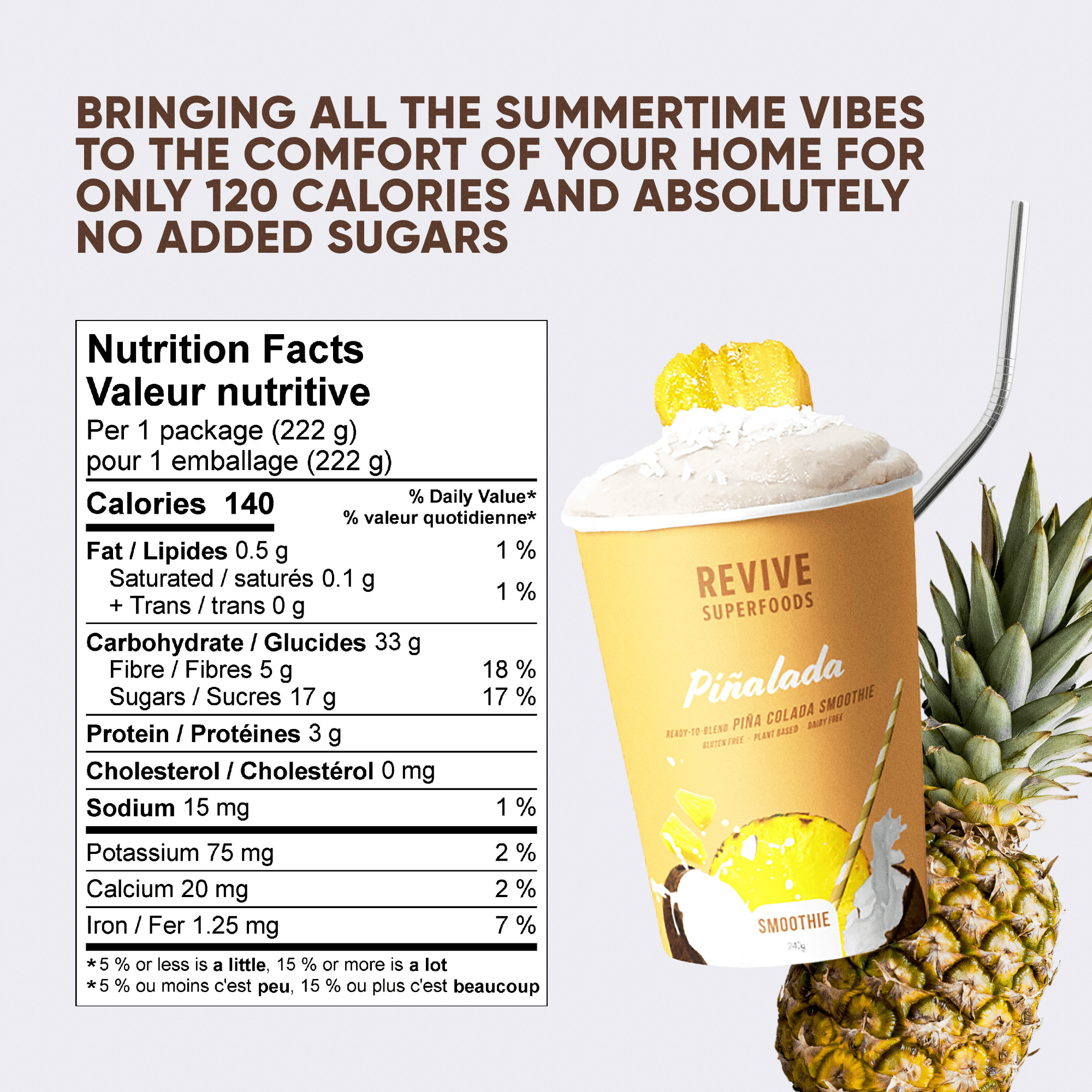 Revive listing picture: summertime vibes, 120 calories, the Piñalada smoothie