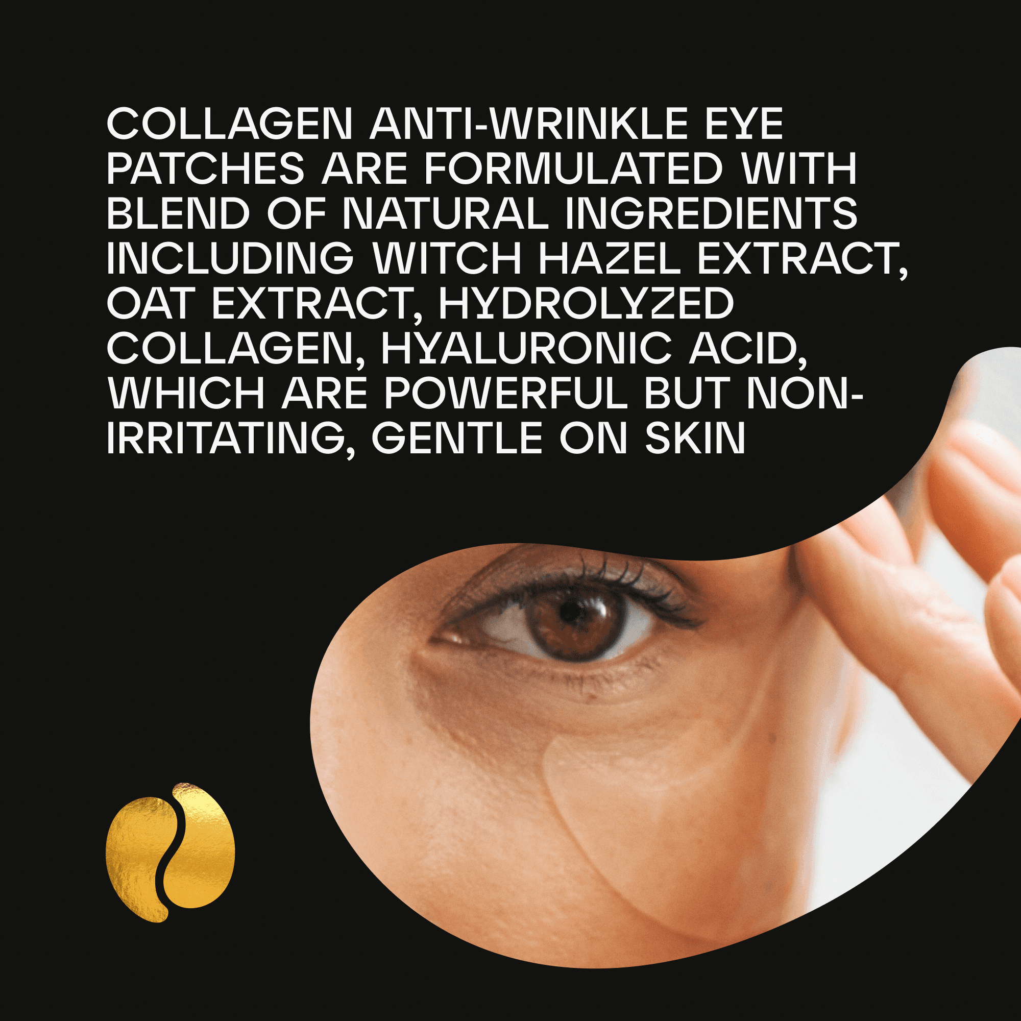 Collagen eye patches listing picture: the natural ingredients, a hand placing a gold patch
